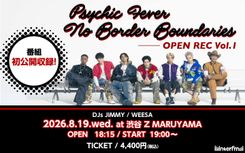 PSYCHIC FEVER・JIMMY&WEESA、ラジオ番組初の公開収録が8/19開催 - 推し楽